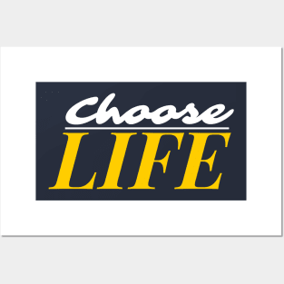 Choose Life Posters and Art